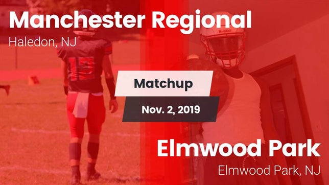 Watch this highlight video of the Manchester Regional (Haledon, NJ) football team in its game Matchup: Manchester Regional vs. Elmwood Park  2019 on Nov 2, 2019