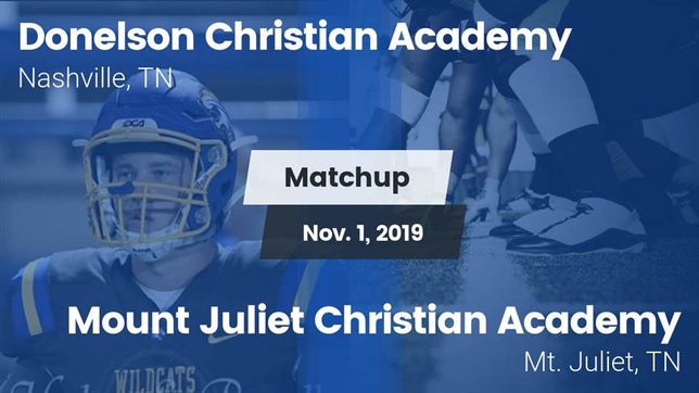 Watch this highlight video of the Donelson Christian Academy (Nashville, TN) football team in its game Matchup: Donelson Christian A vs. Mount Juliet Christian Academy  2019 on Nov 1, 2019