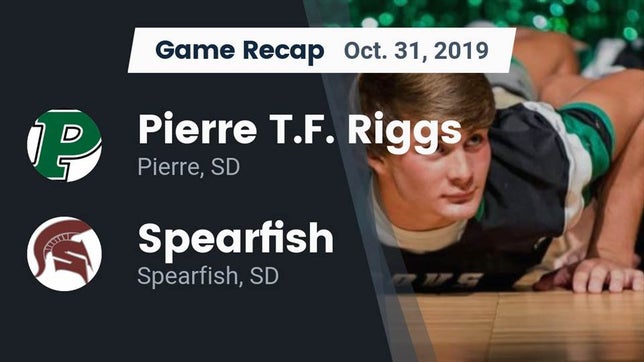 Watch this highlight video of the Riggs (Pierre, SD) football team in its game Recap: Pierre T.F. Riggs  vs. Spearfish  2019 on Oct 31, 2019