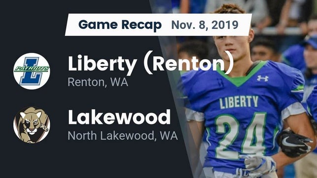 Watch this highlight video of the Liberty (Issaquah, WA) football team in its game Recap: Liberty  (Renton) vs. Lakewood  2019 on Nov 8, 2019