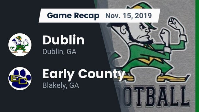 Watch this highlight video of the Dublin (GA) football team in its game Recap: Dublin  vs. Early County  2019 on Nov 15, 2019