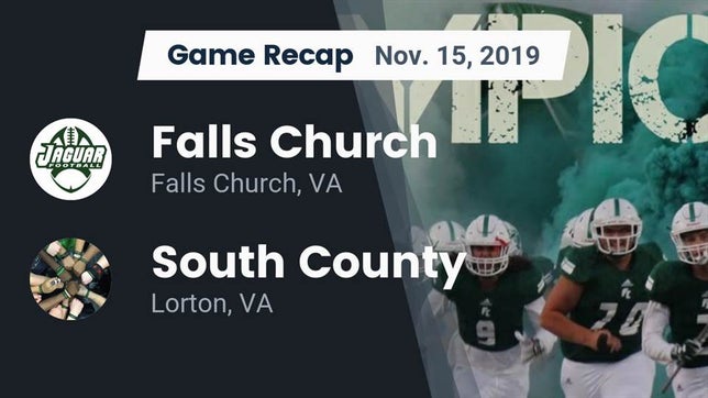 Watch this highlight video of the Falls Church (VA) football team in its game Recap: Falls Church  vs. South County  2019 on Nov 15, 2019