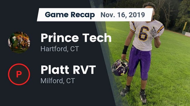 Watch this highlight video of the Prince RVT (Hartford, CT) football team in its game Recap: Prince Tech  vs. Platt RVT  2019 on Nov 16, 2019
