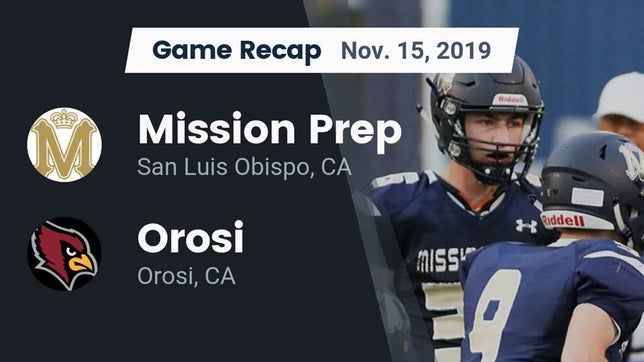 Watch this highlight video of the Mission Prep (San Luis Obispo, CA) football team in its game Recap: Mission Prep vs. Orosi  2019 on Nov 15, 2019