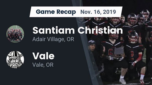 Watch this highlight video of the Santiam Christian (Corvallis, OR) football team in its game Recap: Santiam Christian  vs. Vale  2019 on Nov 16, 2019