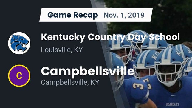 Watch this highlight video of the Kentucky Country Day (Louisville, KY) football team in its game Recap: Kentucky Country Day School vs. Campbellsville  2019 on Nov 1, 2019