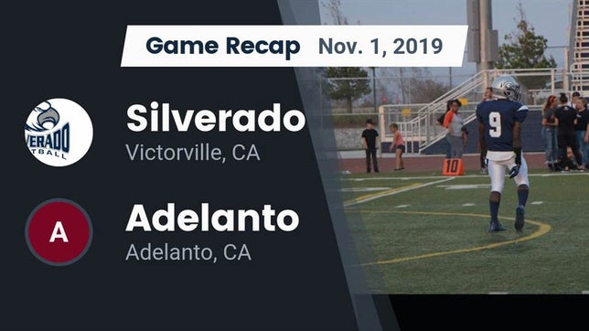 Watch this highlight video of the Silverado (Victorville, CA) football team in its game Recap: Silverado  vs. Adelanto  2019 on Nov 1, 2019