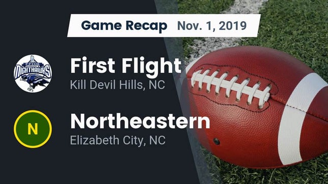 Watch this highlight video of the First Flight (Kill Devil Hills, NC) football team in its game Recap: First Flight  vs. Northeastern  2019 on Nov 1, 2019