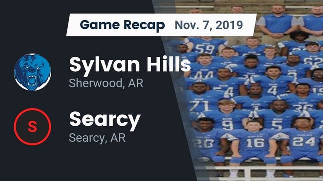 Watch this highlight video of the Sylvan Hills (Sherwood, AR) football team in its game Recap: Sylvan Hills  vs. Searcy  2019 on Nov 7, 2019