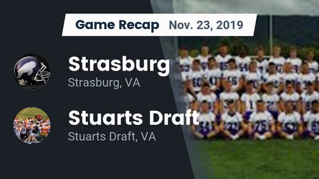 Watch this highlight video of the Strasburg (VA) football team in its game Recap: Strasburg  vs. Stuarts Draft  2019 on Nov 22, 2019