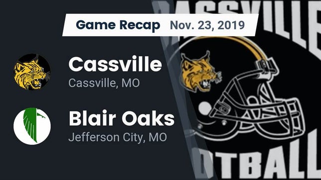 Watch this highlight video of the Cassville (MO) football team in its game Recap: Cassville  vs. Blair Oaks  2019 on Nov 23, 2019