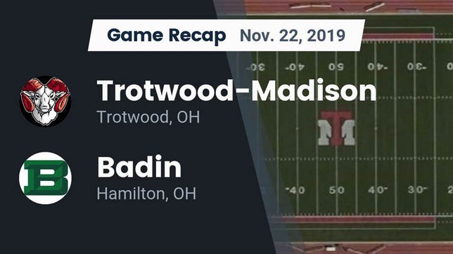 Watch this highlight video of the Trotwood-Madison (Trotwood, OH) football team in its game Recap: Trotwood-Madison  vs. Badin  2019 on Nov 22, 2019