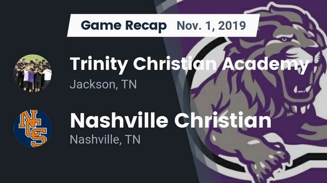 Watch this highlight video of the Trinity Christian Academy (Jackson, TN) football team in its game Recap: Trinity Christian Academy  vs. Nashville Christian  2019 on Nov 1, 2019