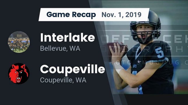 Watch this highlight video of the Interlake (Bellevue, WA) football team in its game Recap: Interlake  vs. Coupeville  2019 on Nov 1, 2019