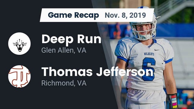 Watch this highlight video of the Deep Run (Glen Allen, VA) football team in its game Recap: Deep Run  vs. Thomas Jefferson  2019 on Nov 8, 2019
