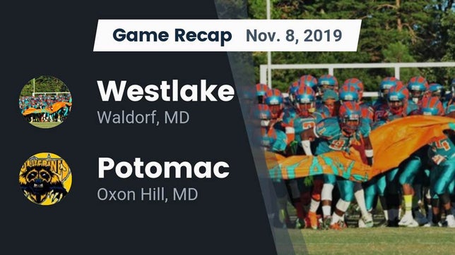 Watch this highlight video of the Westlake (Waldorf, MD) football team in its game Recap: Westlake  vs. Potomac  2019 on Nov 8, 2019