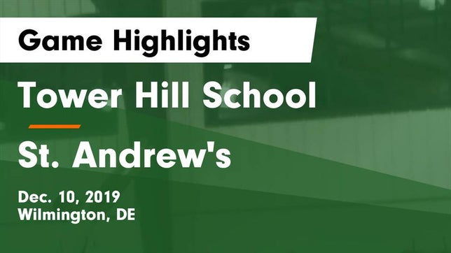 Watch this highlight video of the Tower Hill (Wilmington, DE) basketball team in its game Tower Hill School vs St. Andrew's  Game Highlights - Dec. 10, 2019 on Dec 10, 2019