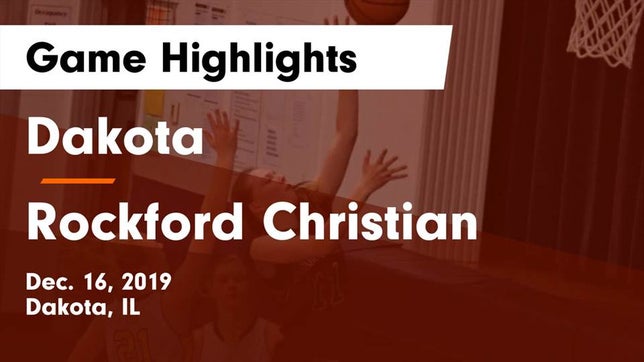 Watch this highlight video of the Dakota (IL) girls basketball team in its game Dakota  vs Rockford Christian  Game Highlights - Dec. 16, 2019 on Dec 16, 2019