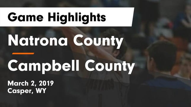 Watch this highlight video of the Natrona County (Casper, WY) basketball team in its game Natrona County  vs Campbell County  Game Highlights - March 2, 2019 on Mar 2, 2019