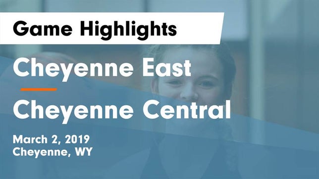 Watch this highlight video of the East (Cheyenne, WY) girls basketball team in its game Cheyenne East  vs Cheyenne Central  Game Highlights - March 2, 2019 on Mar 2, 2019