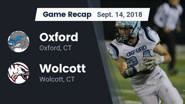 Watch this highlight video of the Oxford (CT) football team in its game Recap: Oxford  vs. Wolcott  2018 on Sep 14, 2018