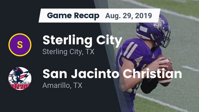 Watch this highlight video of the Sterling City (TX) football team in its game Recap: Sterling City  vs. San Jacinto Christian  2019 on Aug 29, 2019