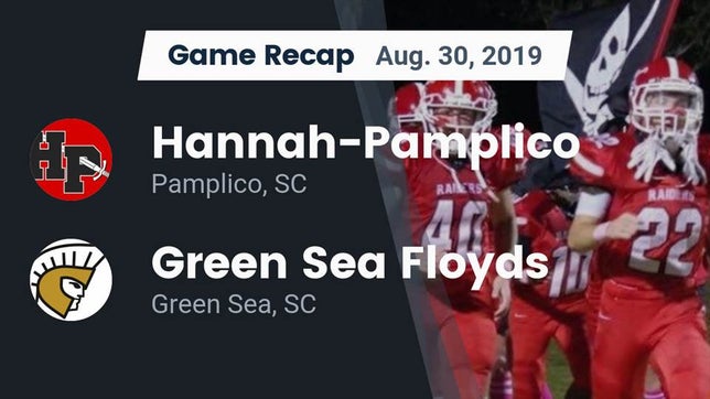 Watch this highlight video of the Hannah-Pamplico (Pamplico, SC) football team in its game Recap: Hannah-Pamplico  vs. Green Sea Floyds  2019 on Aug 30, 2019