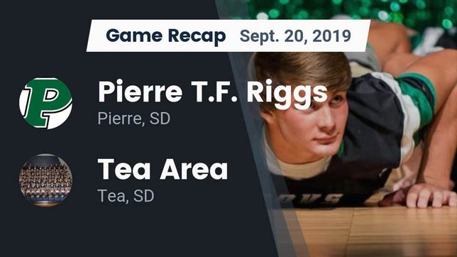 Watch this highlight video of the Riggs (Pierre, SD) football team in its game Recap: Pierre T.F. Riggs  vs. Tea Area  2019 on Sep 20, 2019