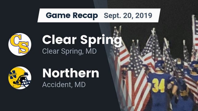 Watch this highlight video of the Clear Spring (MD) football team in its game Recap: Clear Spring  vs. Northern  2019 on Sep 20, 2019