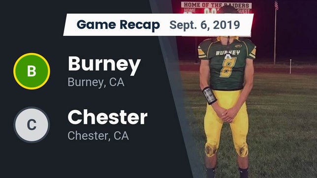 Watch this highlight video of the Burney (CA) football team in its game Recap: Burney  vs. Chester  2019 on Sep 6, 2019