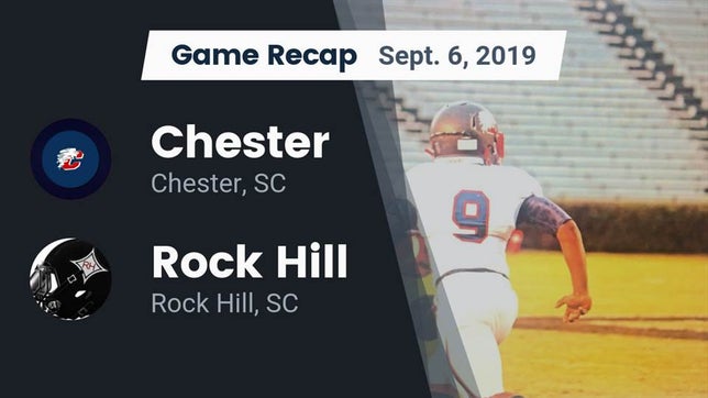 Watch this highlight video of the Chester (SC) football team in its game Recap: Chester  vs. Rock Hill  2019 on Sep 6, 2019