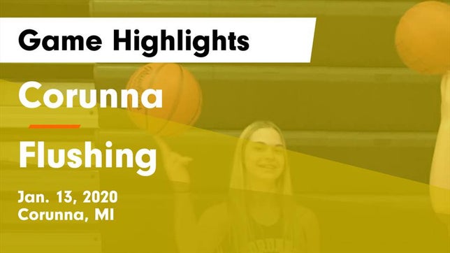 Watch this highlight video of the Corunna (MI) girls basketball team in its game Corunna  vs Flushing  Game Highlights - Jan. 13, 2020 on Jan 13, 2020