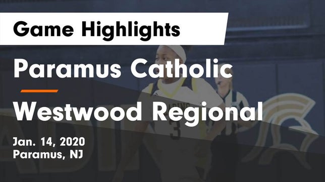 Watch this highlight video of the Paramus Catholic (Paramus, NJ) girls basketball team in its game Paramus Catholic  vs Westwood Regional  Game Highlights - Jan. 14, 2020 on Jan 14, 2020