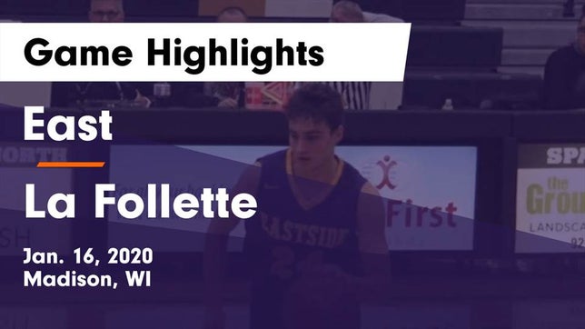 Watch this highlight video of the Madison East (Madison, WI) basketball team in its game East  vs La Follette  Game Highlights - Jan. 16, 2020 on Jan 16, 2020
