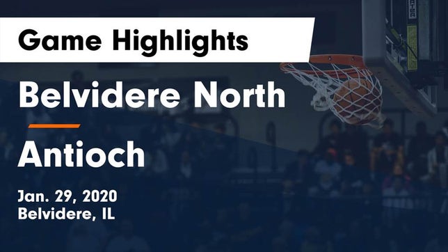Watch this highlight video of the Belvidere North (Belvidere, IL) basketball team in its game Belvidere North  vs Antioch  Game Highlights - Jan. 29, 2020 on Jan 29, 2020