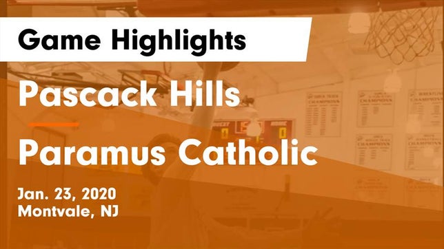 Watch this highlight video of the Pascack Hills (Montvale, NJ) basketball team in its game Pascack Hills  vs Paramus Catholic  Game Highlights - Jan. 23, 2020 on Jan 23, 2020