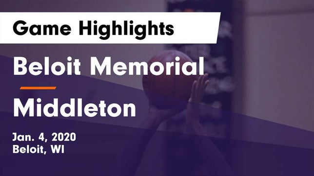 Watch this highlight video of the Beloit Memorial (Beloit, WI) basketball team in its game Beloit Memorial  vs Middleton  Game Highlights - Jan. 4, 2020 on Jan 4, 2020