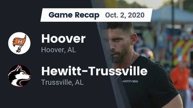 Watch this highlight video of the Hoover (AL) football team in its game Recap: Hoover  vs. Hewitt-Trussville  2020 on Oct 2, 2020