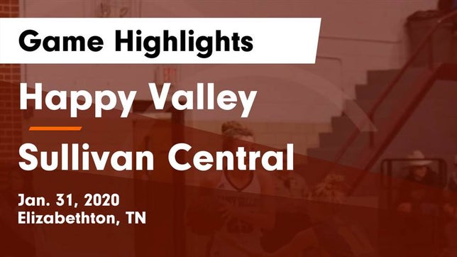 Watch this highlight video of the Happy Valley (Elizabethton, TN) girls basketball team in its game Happy Valley   vs Sullivan Central  Game Highlights - Jan. 31, 2020 on Jan 31, 2020
