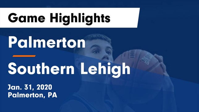 Watch this highlight video of the Palmerton (PA) basketball team in its game Palmerton  vs Southern Lehigh  Game Highlights - Jan. 31, 2020 on Jan 31, 2020