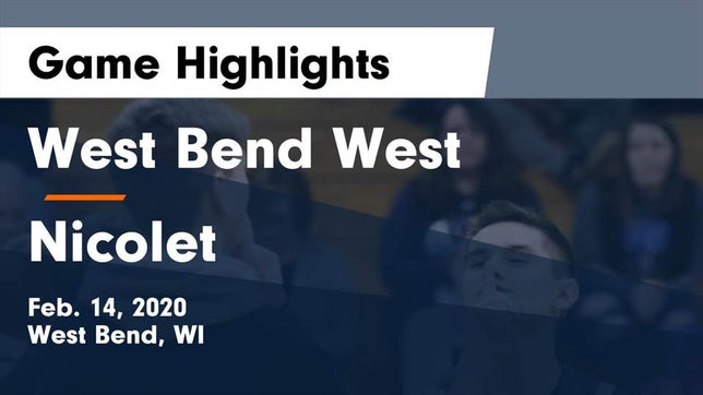Watch this highlight video of the West Bend West (West Bend, WI) basketball team in its game West Bend West  vs Nicolet  Game Highlights - Feb. 14, 2020 on Feb 14, 2020