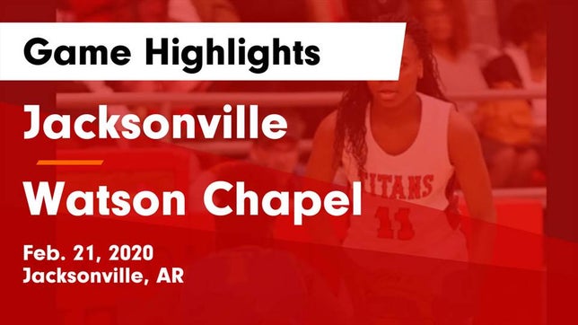 Watch this highlight video of the Jacksonville (AR) girls basketball team in its game Jacksonville  vs Watson Chapel  Game Highlights - Feb. 21, 2020 on Feb 21, 2020