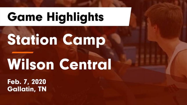 Watch this highlight video of the Station Camp (Gallatin, TN) basketball team in its game Station Camp vs Wilson Central  Game Highlights - Feb. 7, 2020 on Feb 7, 2020