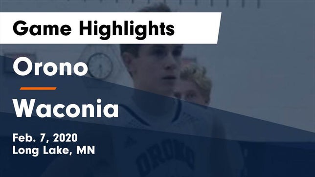 Watch this highlight video of the Orono (Long Lake, MN) basketball team in its game Orono  vs Waconia  Game Highlights - Feb. 7, 2020 on Feb 7, 2020