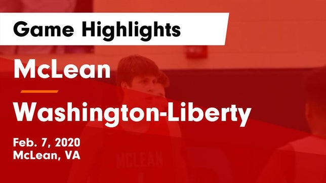 Watch this highlight video of the McLean (VA) basketball team in its game McLean  vs Washington-Liberty  Game Highlights - Feb. 7, 2020 on Feb 7, 2020