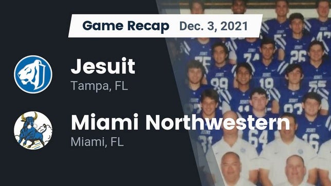 Watch this highlight video of the Jesuit (Tampa, FL) football team in its game Recap: Jesuit  vs. Miami Northwestern  2021 on Dec 3, 2021