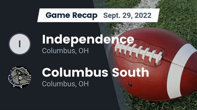 Watch this highlight video of the Independence (Columbus, OH) football team in its game Recap: Independence  vs. Columbus South  2022 on Sep 29, 2022