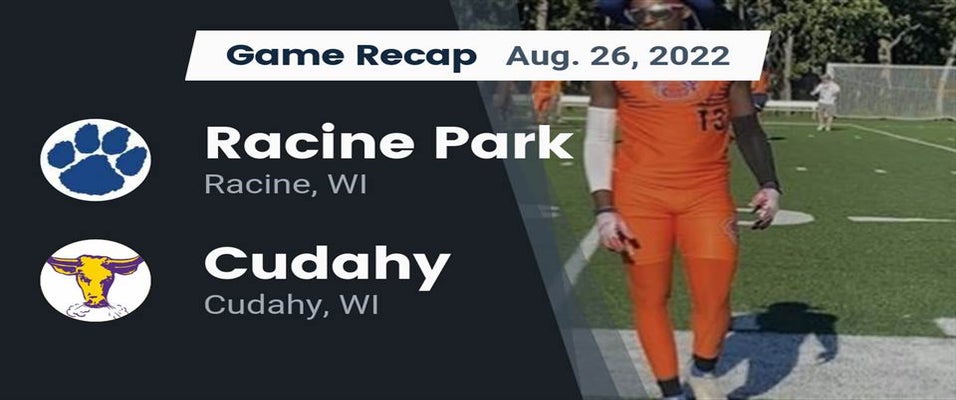 Cudahy vs Racine Park | Football | 8/26/2022