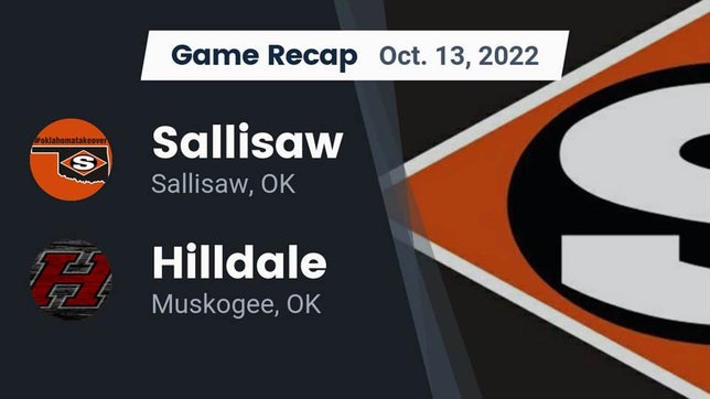 Watch this highlight video of the Sallisaw (OK) football team in its game Recap: Sallisaw  vs. Hilldale  2022 on Oct 13, 2022