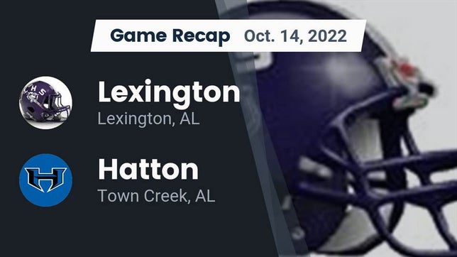 Watch this highlight video of the Lexington (AL) football team in its game Recap: Lexington  vs. Hatton  2022 on Oct 14, 2022
